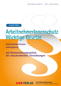 ArbeitnehmerInnenschutz: Wichtige Gesetze 2025